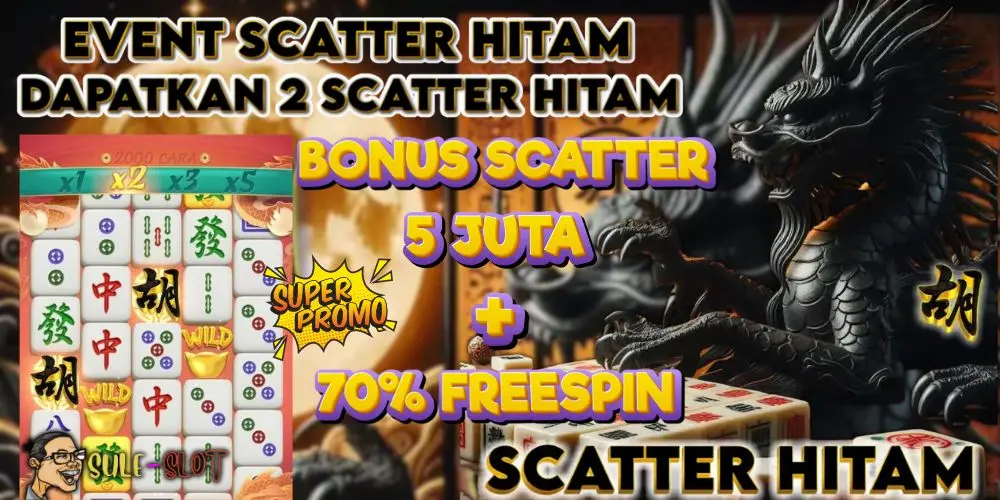 EVENT SCATTER HITAM SULE SLOT